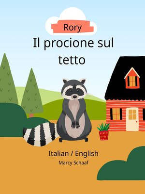 cover image of Rory, Il procione sul tetto (Italian English Bilingual) Rory, the Rooftop Raccoon